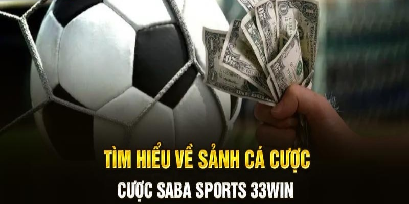 Saba Sport 33WIN: Điểm cược đa dạng nhất Châu Á 2025